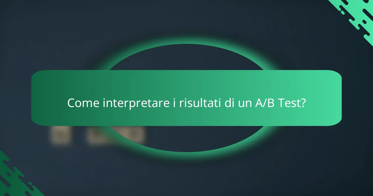 Come interpretare i risultati di un A/B Test?