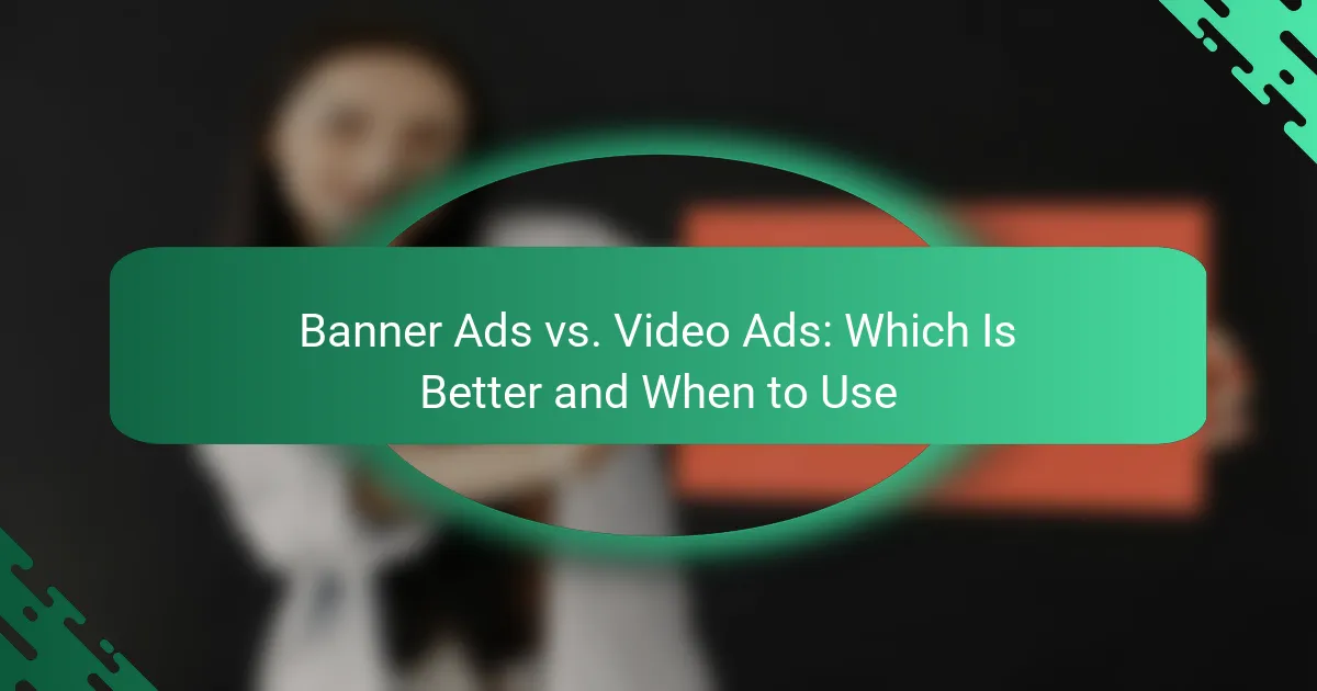 Annunci Banner vs. Annunci Video: Qual è Meglio e Quando Usare