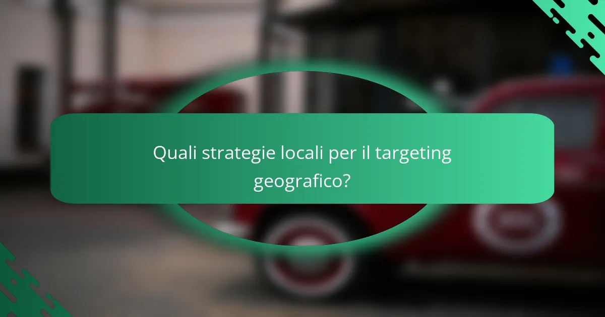 Quali strategie locali per il targeting geografico?